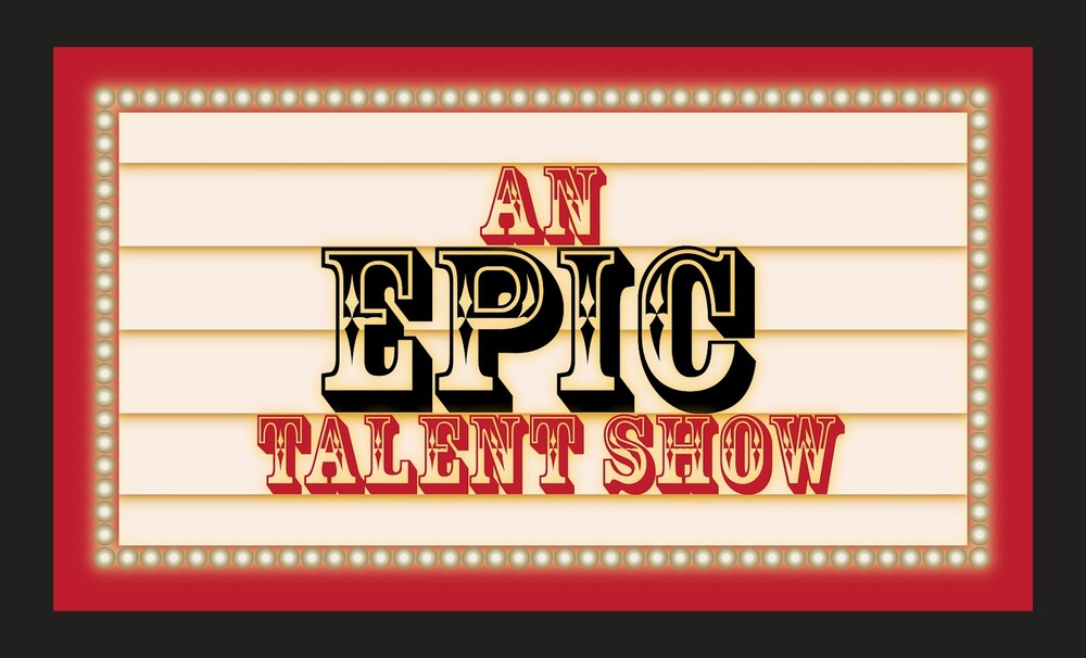 An Epic Talent Show 